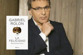 Gabriel Rolón y su último libro "La felicidad": 10 frases para pensar esta emoción.