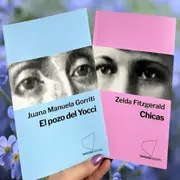 De Zelda Fitzgerald a Juana Manuela Gorriti, "nomeolvides", la apuesta editorial que recupera a autoras olvidadas de la literatura