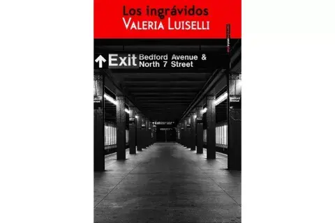 Los ingrávidos, de Valeria Luiselli. Los ingrávidos, de Valeria Luiselli.