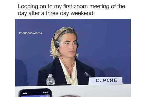"Ingresando a mi primer reunión de ZOOM después de un fin de semana largo" "Ingresando a mi primer reunión de ZOOM después de un fin de semana largo"