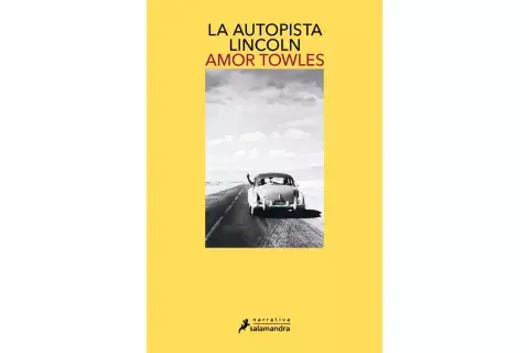 La autopista Lincoln de Amor Towles.