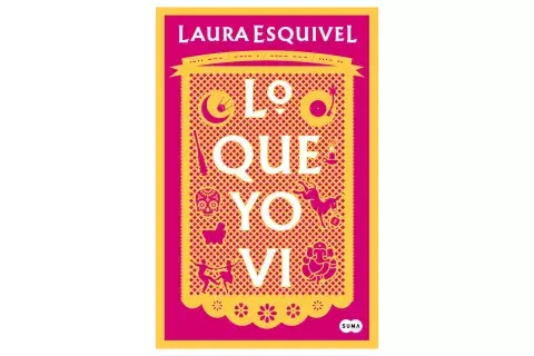 Lo que yo vi de Laura Esquivel