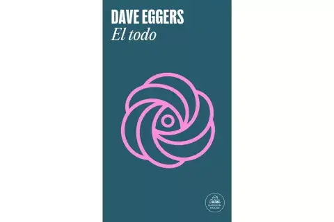 El Todo Dave de Eggers.