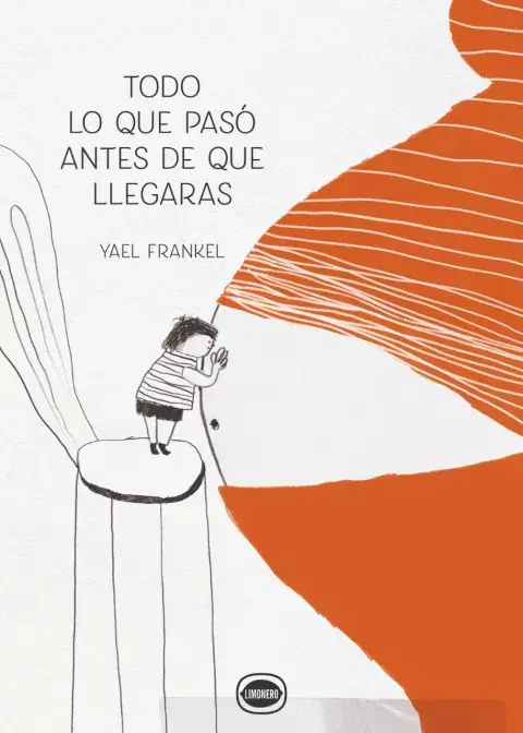 Todo lo que pasó antes de que llegaras Todo lo que pasó antes de que llegaras