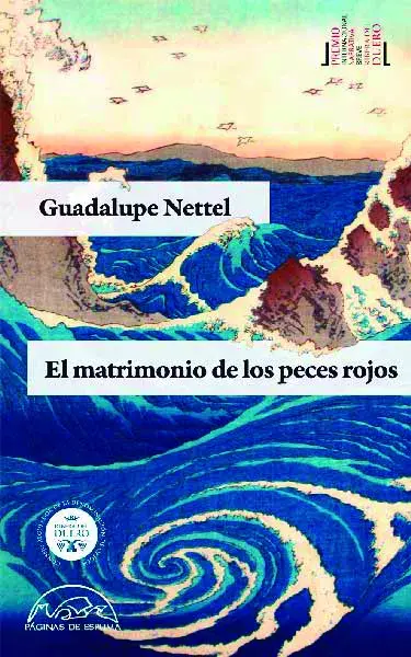El matrimonio de los peces rojos (Páginas de Espuma, $4290) El matrimonio de los peces rojos (Páginas de Espuma, $4290)