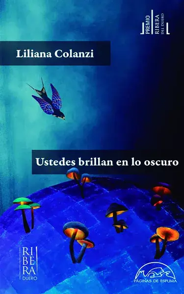 Ustedes brillan en lo oscuro (Páginas de espuma, $3990) Ustedes brillan en lo oscuro (Páginas de espuma, $3990)