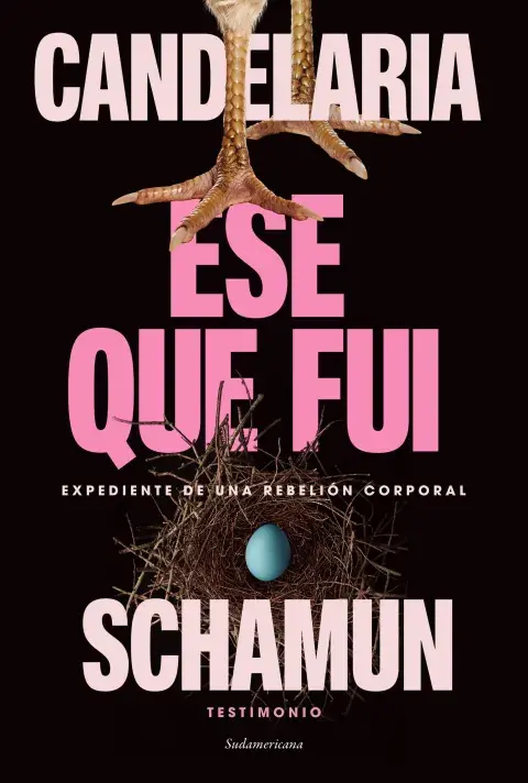 Ese que fui, el libro testimonial de Candelaria Schamun. Ese que fui, el libro testimonial de Candelaria Schamun.