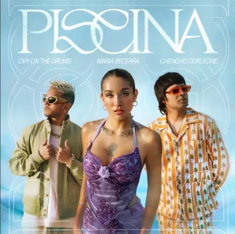 Piscina, el nuevo tema de María Becerra junto a Ovy on the Drums y Chencho Corleone. Piscina, el nuevo tema de María Becerra junto a Ovy on the Drums y Chencho Corleone.