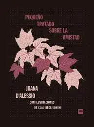 Pequeño tratado sobre la amistad, de Joanna D'Alessio (Vinilo) Pequeño tratado sobre la amistad, de Joanna D'Alessio (Vinilo)