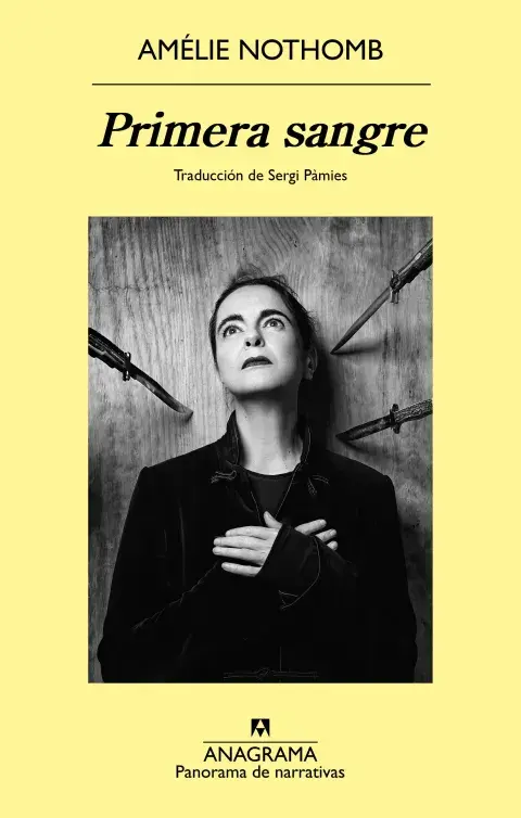 Primera sangre de Amélie Nothomb (Ed. Anagrama) Primera sangre de Amélie Nothomb (Ed. Anagrama)