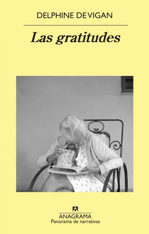 Las gratitudes, de Delphine de Vigan (Anagrama) Las gratitudes, de Delphine de Vigan (Anagrama)