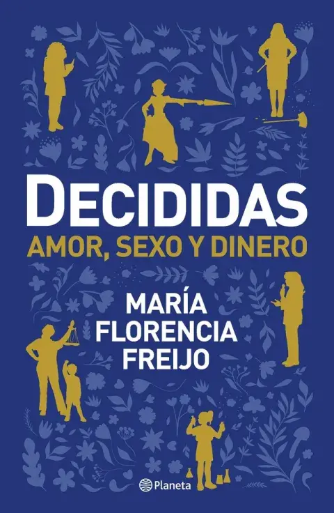 Decididas: Amor, sexo y dinero Decididas: Amor, sexo y dinero