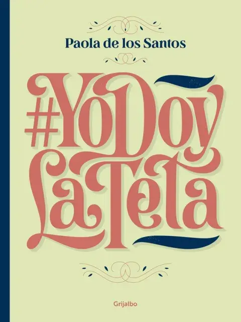 Yo doy la teta, de Paola de los Santos Yo doy la teta, de Paola de los Santos