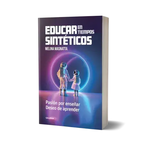 Educar en tiempos sintéticos, el nuevo libro de Melina Masnatta Educar en tiempos sintéticos, el nuevo libro de Melina Masnatta