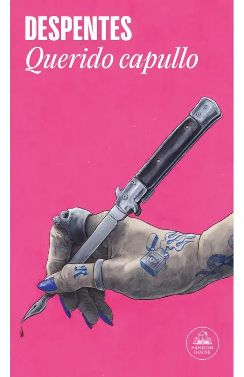 Querido capullo de Virginie Despentes. Querido capullo de Virginie Despentes.