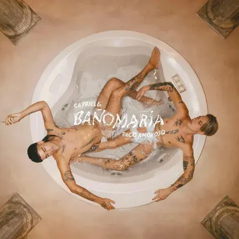 Portada de Baño María, de CA7RIEL & Paco Amoroso.