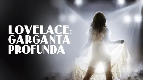 Poster de la pelicula Lovelace: Garganta profunda. Poster de la pelicula Lovelace: Garganta profunda.