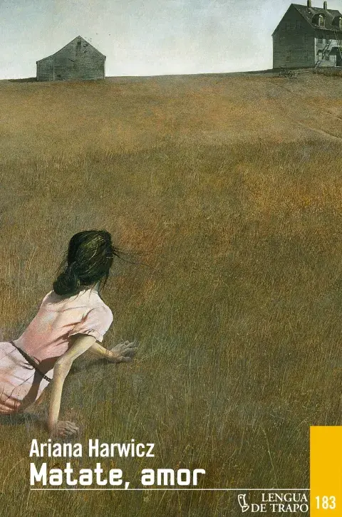 Portada del libro "Matate, amor", de Ariana Harwicz. Portada del libro "Matate, amor", de Ariana Harwicz.