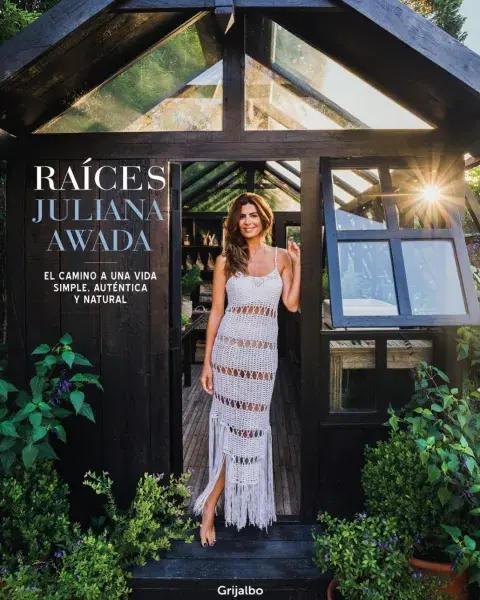 Portada de Raíces, el libro de Juliana Awada. Portada de Raíces, el libro de Juliana Awada.