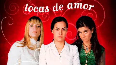 Póster de la serie argentina Locas de amor. Póster de la serie argentina Locas de amor.