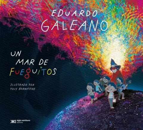 Un mar de fueguitos, de Eduardo Galeano Un mar de fueguitos, de Eduardo Galeano