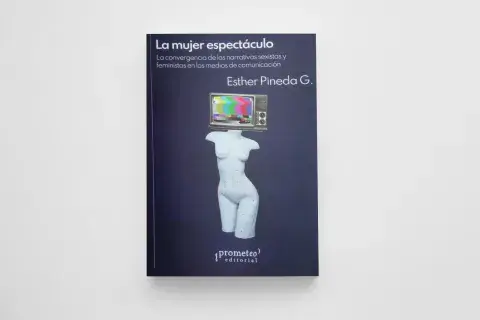 La mujer espectáculo, de Esther Pineda G. La mujer espectáculo, de Esther Pineda G.