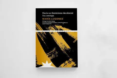 Hacia un feminismo decolonial, de María Lugones Hacia un feminismo decolonial, de María Lugones