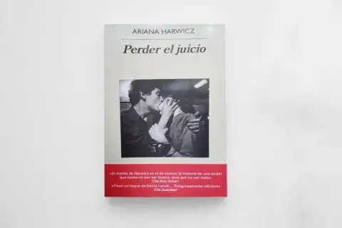 Perder el juicio, de Ariana Harwicz Perder el juicio, de Ariana Harwicz