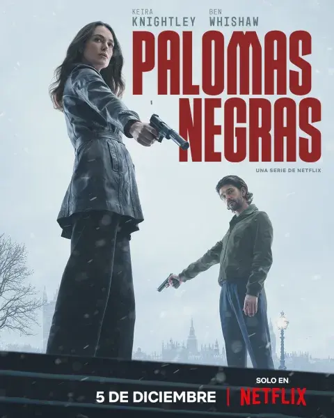 Póster de la serie inglesa Palomas negras (Black Doves), disponible en Netflix. Póster de la serie inglesa Palomas negras (Black Doves), disponible en Netflix.