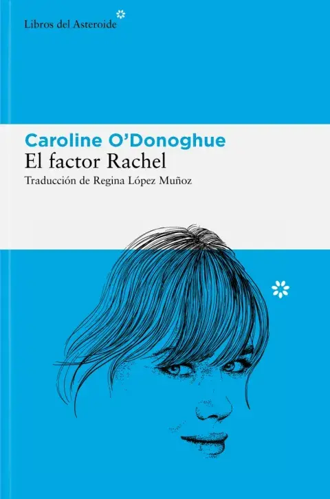 El factor Rachel, de Caroline O' Donoghue El factor Rachel, de Caroline O' Donoghue