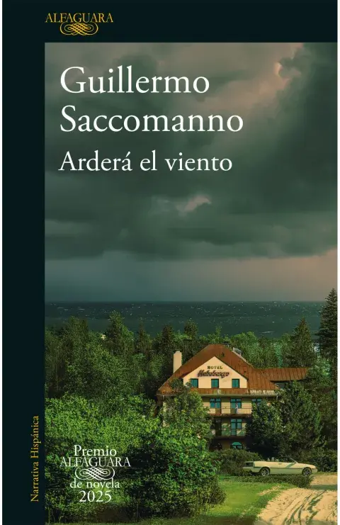 Arderá el viento, de Guillermo Saccomanno Arderá el viento, de Guillermo Saccomanno