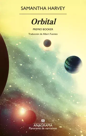 Orbital, de Samantha Harvey Orbital, de Samantha Harvey