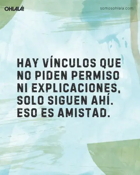 Hay vínculos que no piden permiso ni explicaciones, solo siguen ahí. Eso es amistad. Hay vínculos que no piden permiso ni explicaciones, solo siguen ahí. Eso es amistad.