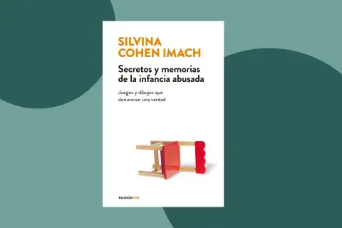 Libro Secretos y memorias de la infancia abusada (Planeta), Silvina Cohen Imach. Libro Secretos y memorias de la infancia abusada (Planeta), Silvina Cohen Imach.