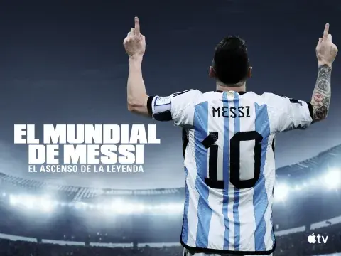 El Mundial de Messi: el ascenso de la leyenda.