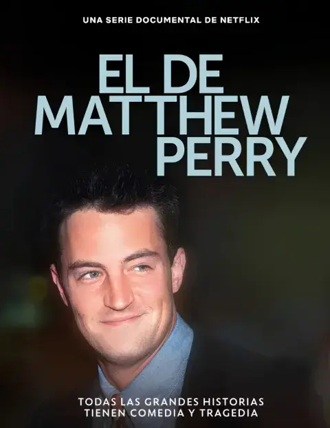 Póster de la serie documental sobre Matthew Perry. Póster de la serie documental sobre Matthew Perry.