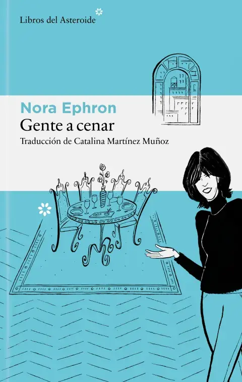 Gente a cenar, de Nora Ephron Gente a cenar, de Nora Ephron