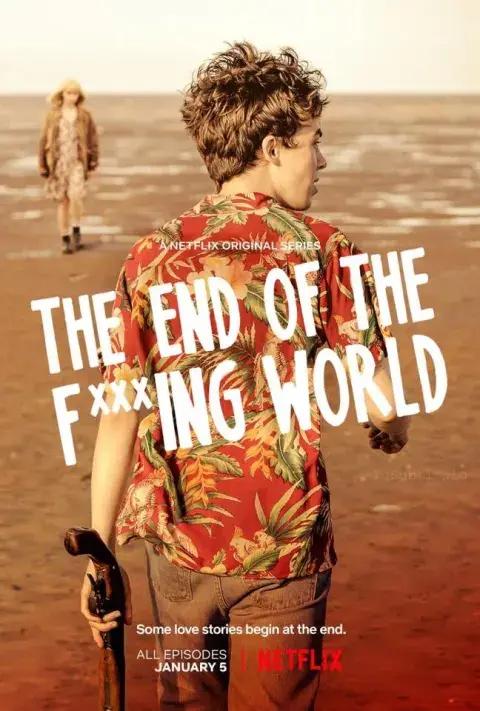 Póster de la serie de Netflix The End of the F***ing World. Póster de la serie de Netflix The End of the F***ing World.