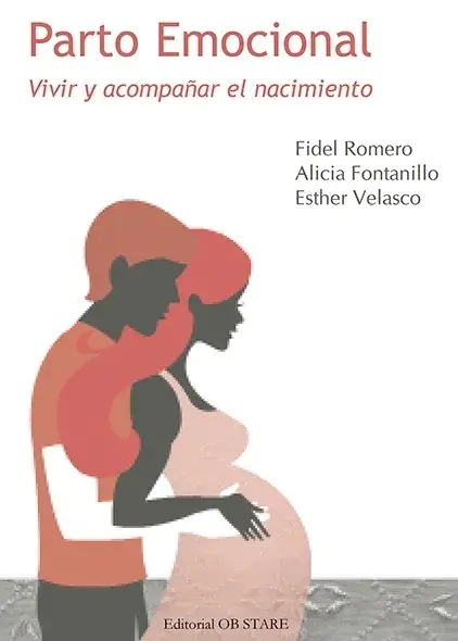 Parto emocional. Vivir y acompañar el nacimiento (Mujer Integra), de Fidel Romero, Alicia Fontanillo, y Esther Velasco. Parto emocional. Vivir y acompañar el nacimiento (Mujer Integra), de Fidel Romero, Alicia Fontanillo, y Esther Velasco.