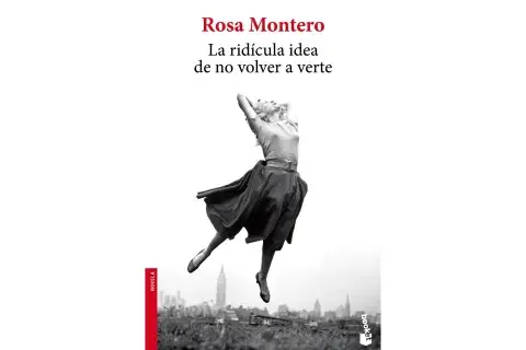 “La ridícula idea de no volver a verte” de Rosa Montero “La ridícula idea de no volver a verte” de Rosa Montero
