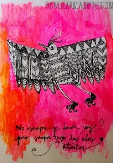 "No siempre sé dónde voy, pero siempre tengo las alas abiertas"