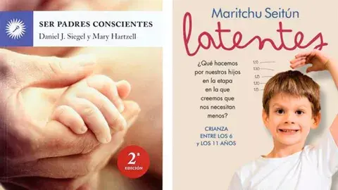Ser padres conscientes , Daniel Siegel, Mary Hartzell (Grupal, $455) y Latentes, Maritchu Seitún (Grijalbo, $399) Ser padres conscientes , Daniel Siegel, Mary Hartzell (Grupal, $455) y Latentes, Maritchu Seitún (Grijalbo, $399)
