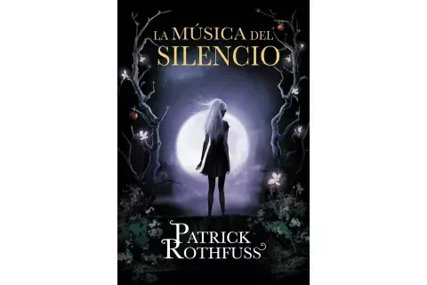 “La música del silencio” de Patrick Rothfuss “La música del silencio” de Patrick Rothfuss