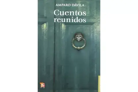 “Cuentos completos” de Amparo Dávila “Cuentos completos” de Amparo Dávila