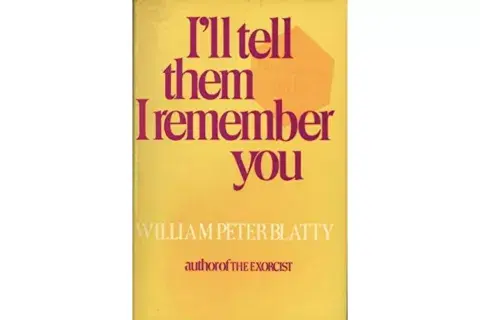 "Les diré que te recuerdo" de William Peter Blatty "Les diré que te recuerdo" de William Peter Blatty