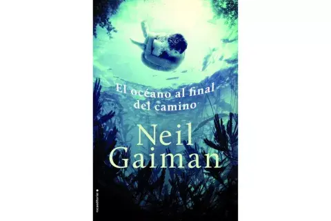 "El océano al final del camino" de Neil Gaiman "El océano al final del camino" de Neil Gaiman