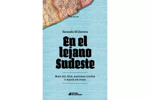 "En el lejano sudeste" de Facundo Di Genova