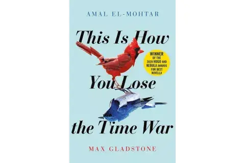 "This Is How You Lose the Time War" de Max Gladstone "This Is How You Lose the Time War" de Max Gladstone