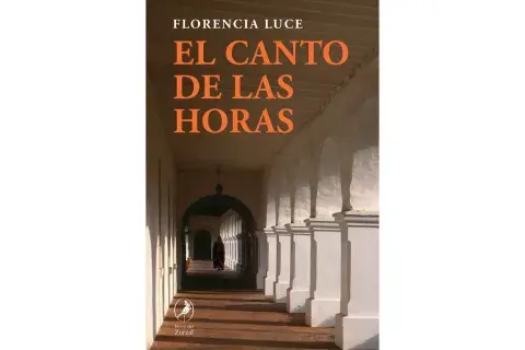 "El canto de las horas" de Florencia Luce. Libros del Zorzal "El canto de las horas" de Florencia Luce. Libros del Zorzal