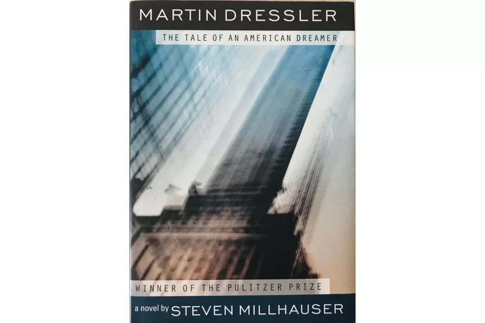 Martin Dressler. Historia de un soñador americano, de Steven Millhauser.